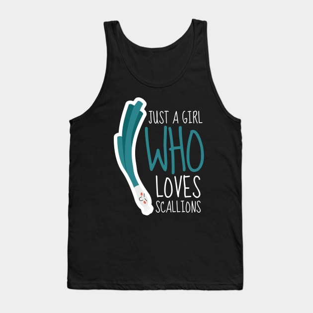 Just A Girl Who Loves Scallions Funny Tank Top by DesignArchitect